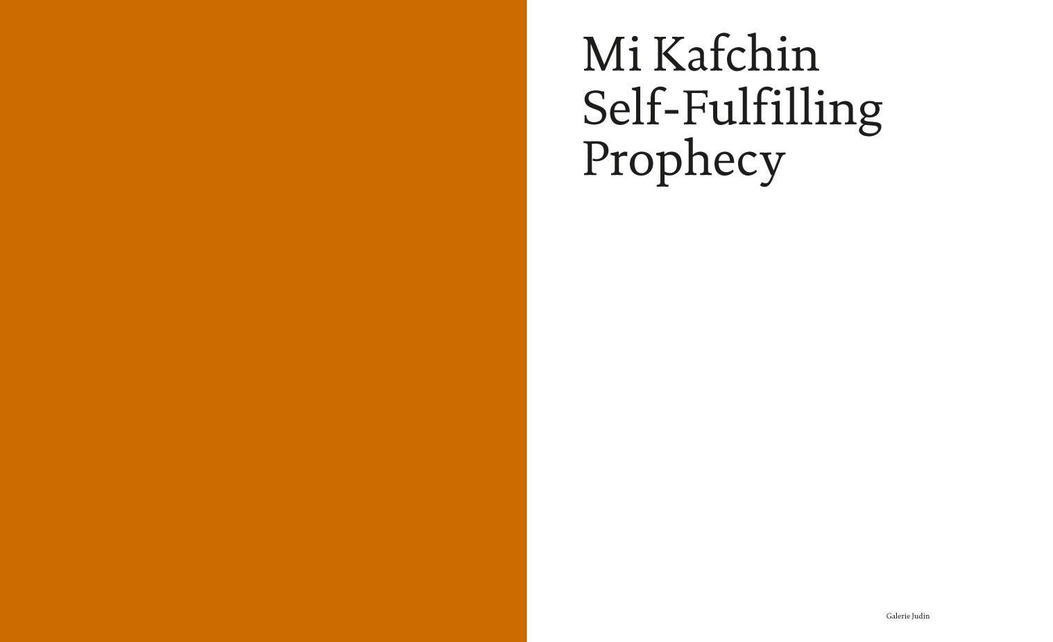 2018 Mi Kafchin Self-Fulfilling Prophecy