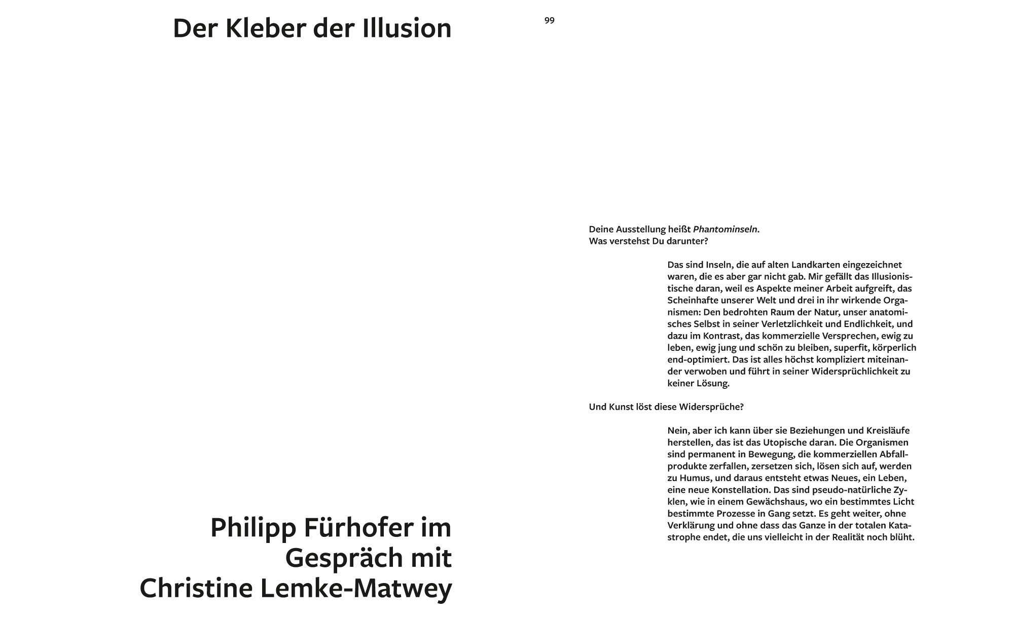 Philipp Fürhofer – Phantominseln. Catalogue for Städel Museum by Galerie Judin. Edited by Svenja Grosser. Published by Hatje Cantz. Texts by Philipp Demandt, Svenja Grosser, Philipp Fürhofer, Christine Lemke-Matwey. Design by Jakob Straub