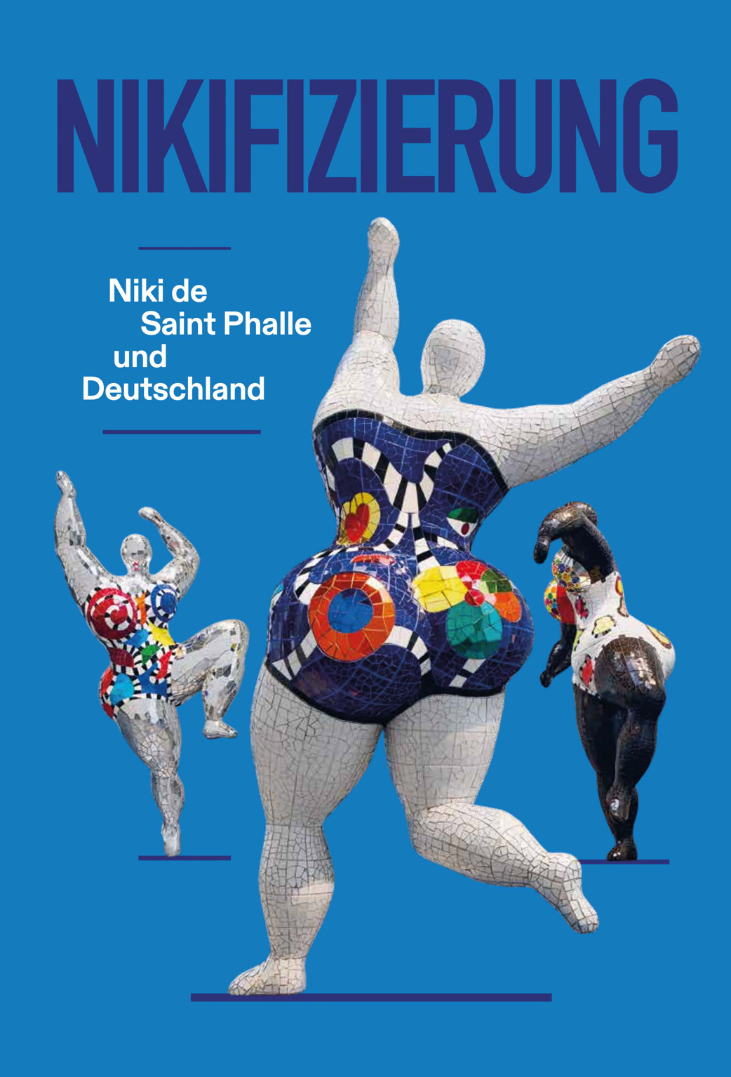 Niki de Saint Phalle Galerie Judin